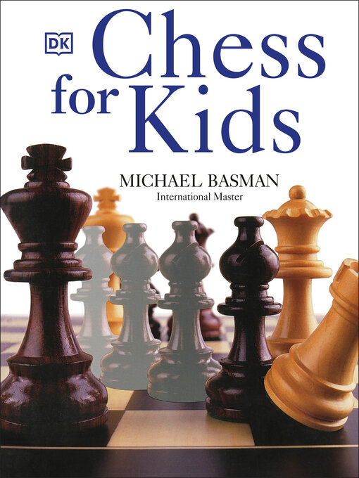 Title details for Chess for Kids by Michael Basman - Wait list